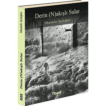 DERIN (N)AKIŞLI SULAR - MUSTAFA AYDOĞAN