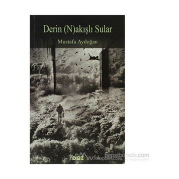 DERIN (N)AKIŞLI SULAR - MUSTAFA AYDOĞAN