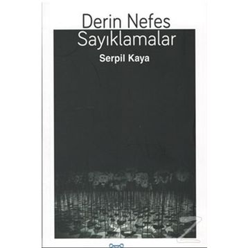 Derin Nefes Sayıklamalar - Serpil Kaya