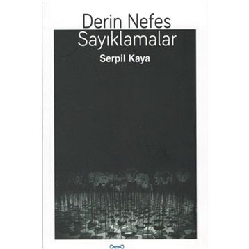 Derin Nefes Sayıklamalar - Serpil Kaya