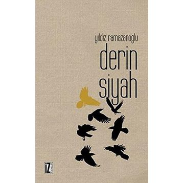 DERIN SIYAH - YILDIZ RAMAZANOĞLU