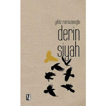 DERIN SIYAH - YILDIZ RAMAZANOĞLU