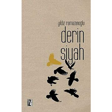 DERIN SIYAH - YILDIZ RAMAZANOĞLU