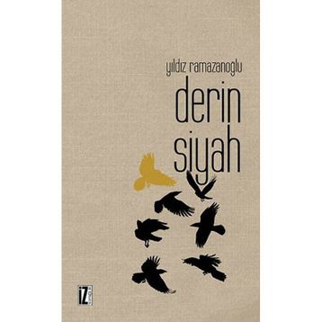 DERIN SIYAH - YILDIZ RAMAZANOĞLU