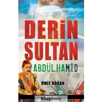 Derin Sultan Abdülhamid - Ümit Doğan