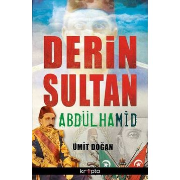 Derin Sultan Abdülhamid - Ümit Doğan