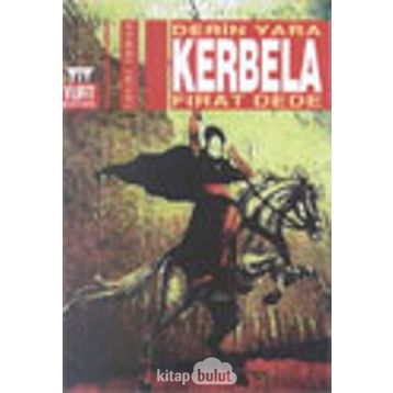 DERIN YARA KERBELA - FIRAT DEDE