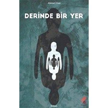 Derinde Bir Yer - Ahmet İlhan