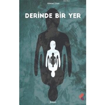 Derinde Bir Yer - Ahmet İlhan