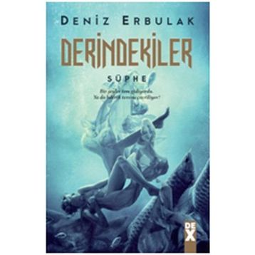 Derindekiler - Şüphe - Deniz Erbulak