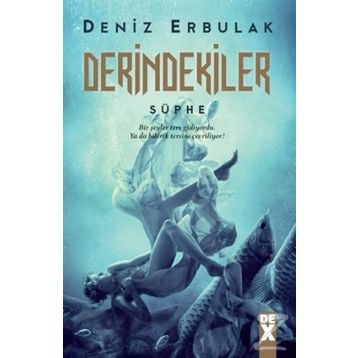 Derindekiler - Şüphe - Deniz Erbulak