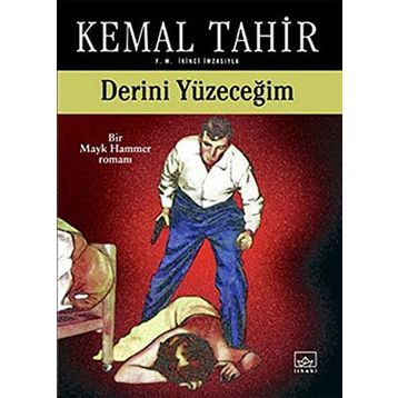 DERINI YÜZECEĞİM - KEMAL TAHIR
