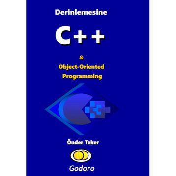 Derinlemesine C ++ ve Object-Oriented Programming Kitabı - Önder Teker - Önder Teker