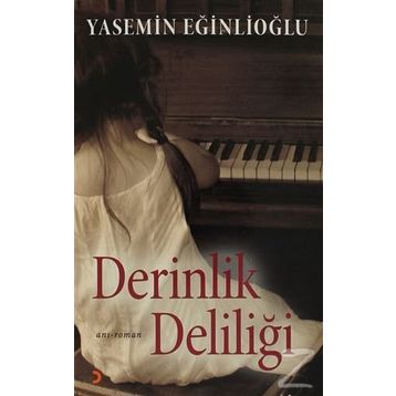 DERINLIK DELILIĞI - YASEMIN EĞINLIOĞLU