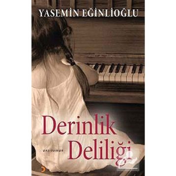 DERINLIK DELILIĞI - YASEMIN EĞINLIOĞLU