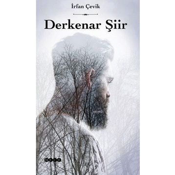 Derkenar Şiir - İrfan Çevik