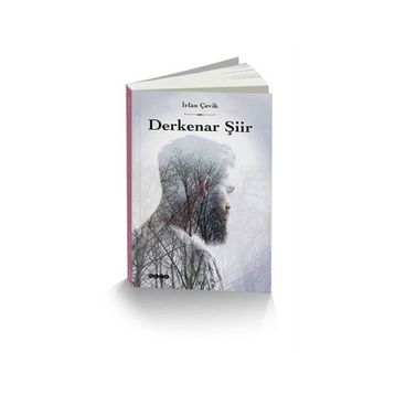 Derkenar Şiir - İrfan Çevik