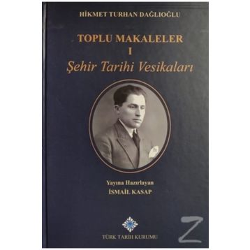 Derli Toplu Makaleler - 2 - Yavuz Selim Karakışla