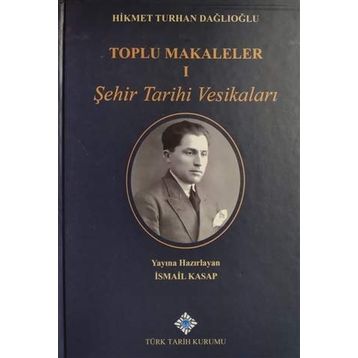 Derli Toplu Makaleler - 2 - Yavuz Selim Karakışla