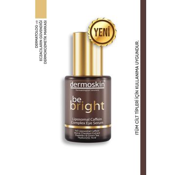 Dermoskin Be Bright Liposomal Caffein Complex 30 ml Göz Serumu