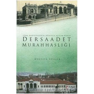 DERSAADET MURAHHASLIĞI - MUSTAFA SELÇUK