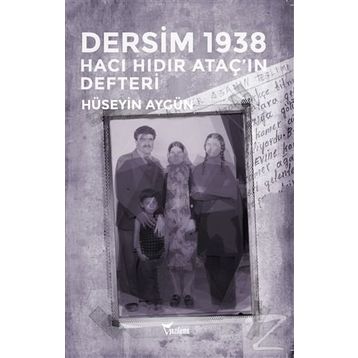 Dersim 1938 - Hüseyin Aygün