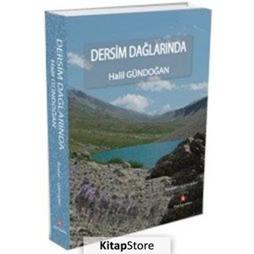 Dersim Dağlarında - Halil Gündoğan