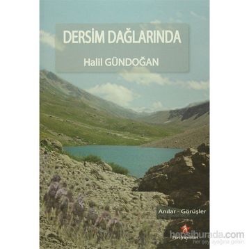 Dersim Dağlarında - Halil Gündoğan
