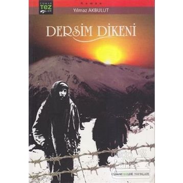 Dersim Dikeni - Yılmaz Akbulut