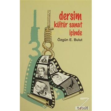 Dersim Kültür Sanat İçinde - Özgün E. Bulut