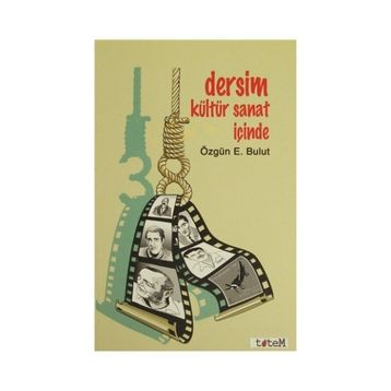 Dersim Kültür Sanat İçinde - Özgün E. Bulut