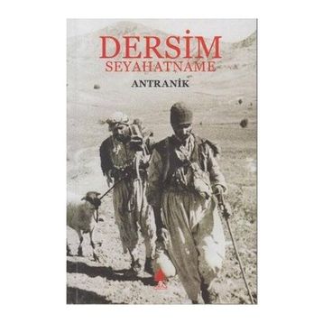 DERSIM - SEYAHATNAME - ANTRANIK