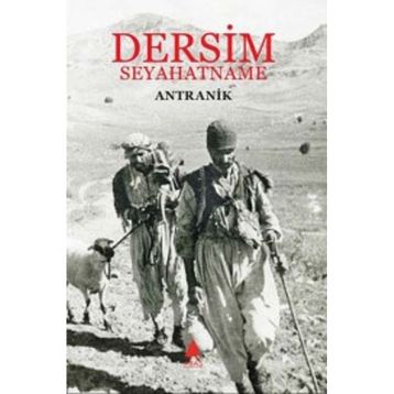 DERSIM - SEYAHATNAME - ANTRANIK