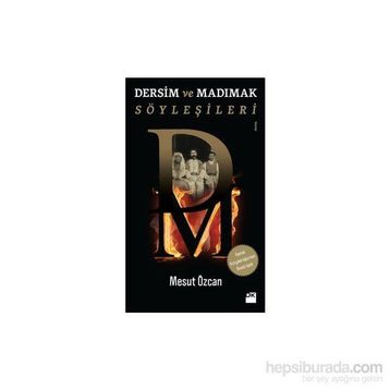 Dersim ve Madımak Söyleşileri - Mesut Özcan