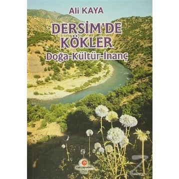 DERSIM'DE DIL VE KÖKLER - ALI KAYA