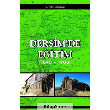 Dersim’de Eğitim 1848 - 1908 - Ali Rıza Özdemir