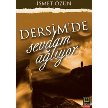 DERSIM'DE SEVDAM AĞLIYOR - İSMET ÖZÜN