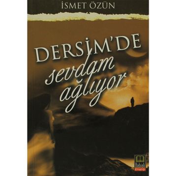 DERSIM'DE SEVDAM AĞLIYOR - İSMET ÖZÜN