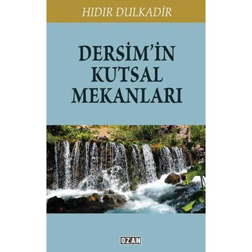 Dersim'in Kutsal Mekanları - Hıdır Dulkadir