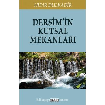 Dersim'in Kutsal Mekanları - Hıdır Dulkadir