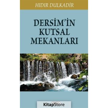 Dersim'in Kutsal Mekanları - Hıdır Dulkadir