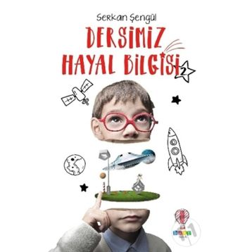 Dersimiz Hayal Bilgisi 2 Serkan Şengül Dahi Çocuk Yayınları