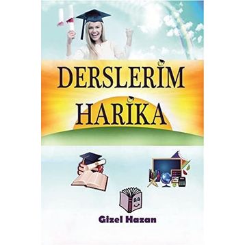 Derslerim Harika - Gizel Hazan