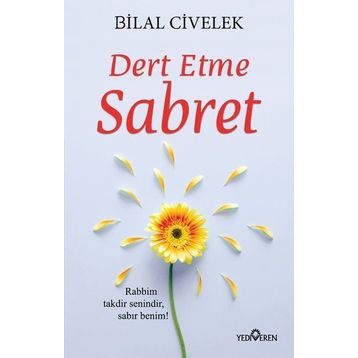 Dert Etme Sabret - Bilal Civelek