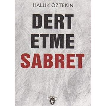 Dert Etme Sabret - Bilal Civelek