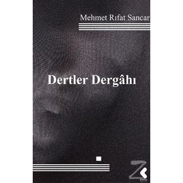 Dertler Dergahı - Mehmet Rıfat Sancar