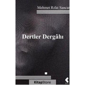 Dertler Dergahı - Mehmet Rıfat Sancar