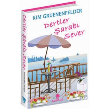 DERTLER ŞARABI SEVER - KIM GRUENENFELSER