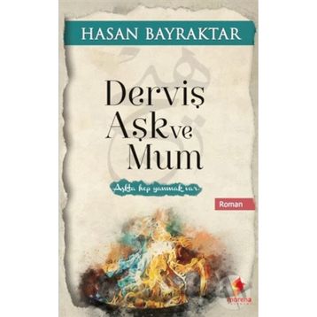 Derviş Aşk ve Mum - Hasan Bayraktar