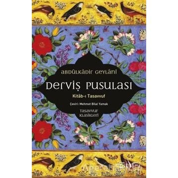 Derviş Pusulası - Abdülkadir Geylani